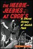 The Heebie-Jeebies at CBGB's