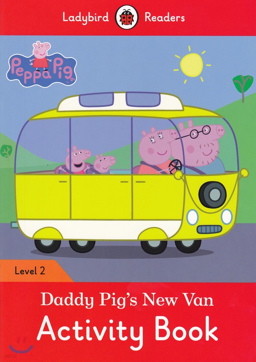 Ladybird Readers 2 : Peppa Pig: Daddy Pig&#39;s New Van : Activity Book