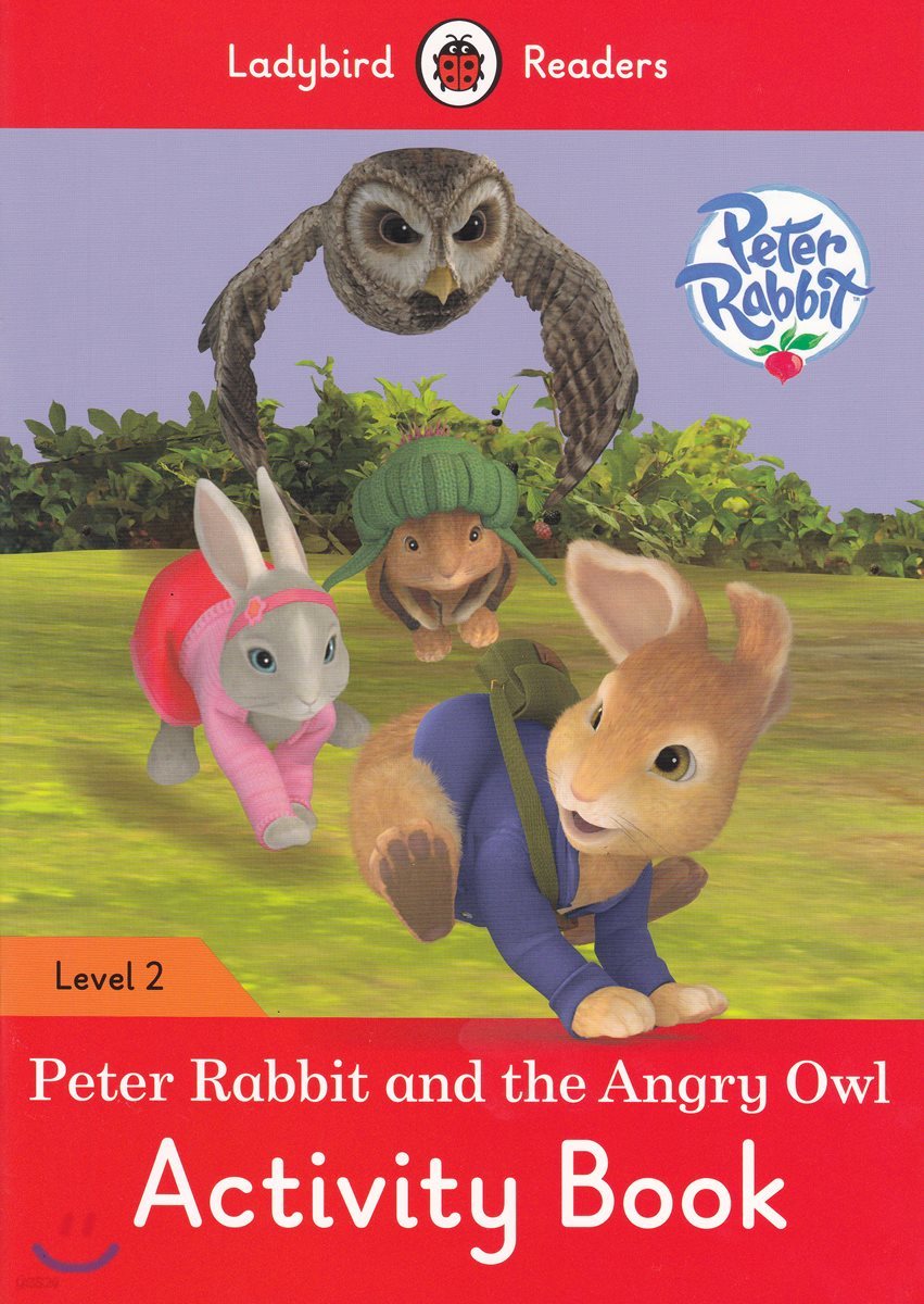 Ladybird Readers 2 : Peter R:bit: The Angry Owl : Activity Book