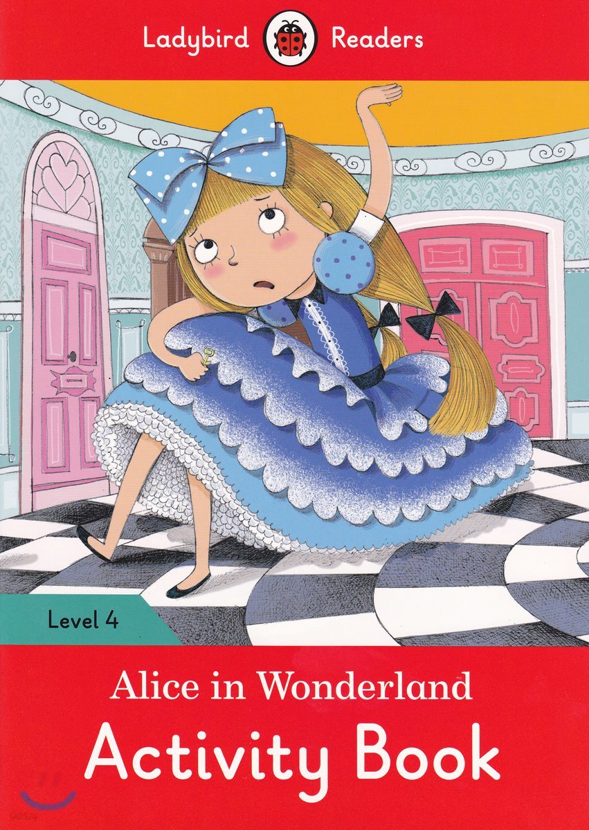 Ladybird Readers 4 : Alice in Wonderland : Activity Book