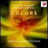 Duo Tal & Groethuysen 컬러 - 드뷔시 / R. 슈트라우스: 피아노 이중주 편곡 연주집 (Colors - Debussy / R. Strauss) 듀오 탈 & 그뢰투이젠