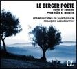 Francois Lazarevitch 플루트와 뮈제트를 위한 바로크 소나타와 모음곡 (Le Berger Poete)