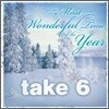 Take 6 - The Most Wonderful Time Of The Year