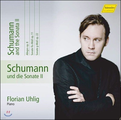 Florian Uhlig 슈만: 피아노 작품 전곡 10집 - 피아노 소나타, 알레그로 (Schumann: Complete Piano Works Volume 10) 플로리안 우흘리크