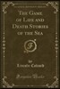 The Game of Life and Death Stories of the Sea (Classic Reprint)