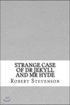 Strange Case of Dr Jekyll and MR Hyde