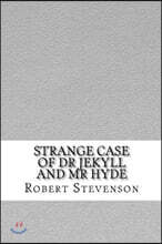 Strange Case of Dr Jekyll and MR Hyde