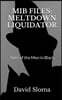 MIB Files: Meltdown Liquidator - Tales of the Men In Black