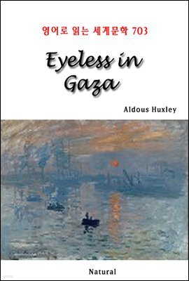Eyeless in Gaza - 영어로 읽는 세계문학 703