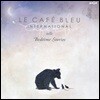 Le Cafe Bleu International (르 카페 블루 인터내셔널) - Tells Bedtime Stories