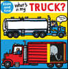 What's in My Truck?: A Slide and Find Book
