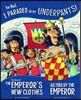For Real, I Paraded in My Underpants!: The Story of the Emperor's New Clothes as Told by the Emperor