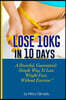 Lose 10kg in 10 Days: A Powerful, Guaranteed Simple Way to Lose Weight Fast, Without Exercise