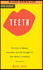 Teeth: The Story of Beauty, Inequality, and the Struggle for Oral Health in America
