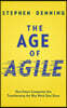 The Age of Agile: How Smart Companies Are Transforming the Way Work Gets Done