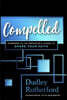 Compelled: The Irresistible Call to Share Your Faith