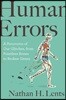 Human Errors: A Panorama of Our Glitches, from Pointless Bones to Broken Genes