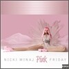 Nicki Minaj - Pink Friday
