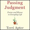 Passing Judgment: Praise and Blame in Everyday Life