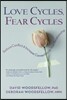Love Cycles, Fear Cycles: Reduce Conflict and Increase Connection in Your Relationship