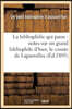 La Bibliophilie Qui Passe: Notes Sur Un Grand Bibliophile d'Hier, Le Comte de Lignerolles