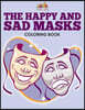 The Happy and Sad Masks Coloring Book