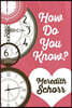 How Do You Know?