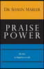 Praise Power: The Key to Happiness in Life