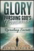 Glory Pursuing Gods Presence: Revealing Secrets