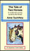The Tale of Two Horses: A 10,000 Mile Journey as Told by the Horses