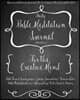 A Daily Bible Meditation Journal for Creative Minds: Coloring Pages, Bible Study, Prayers, Memory Verses, Goals, and Sermon Notes