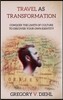 Travel As Transformation: Conquer the Limits of Culture to Discover Your Own Identity
