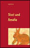 Sissi und Amalie: Mit Vertrauen und Mut wird alles gut