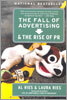The Fall of Advertising and the Rise of PR