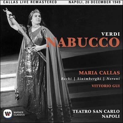 Maria Callas / Vittorio Gui 베르디: 나부코 - 마리아 칼라스, 산 카를로 극장 오케스트라, 비토리오 구이 / 1949년 나폴리 실황 (Verdi: Nabucco)