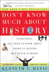 Don't Know Much about History: Everything You Need to Know about American History But Never Learned