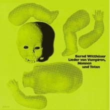 Bernd Witthuser (베른트 비튀저) - Lieder von Vampiren, Nonnen und Toten [LP]