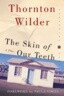 The Skin of Our Teeth