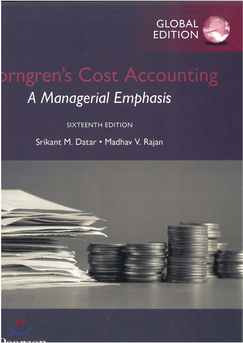 Horngren&#39;s Cost Accounting: A Managerial Emphasis, 16/E