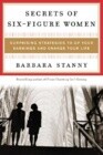 Secrets of Six Figure Women: Surprising Strategies to Up You Earnings and Change Your Life How They