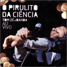 Tom Ze - O Pirulito Da Ciencia