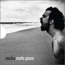Paulinho Moska - Muito