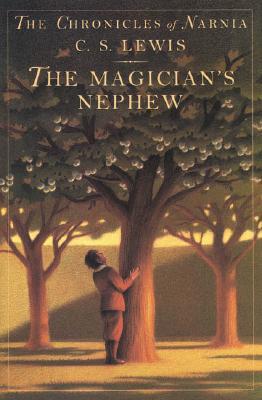 The Magician's Nephew: The Classic Fantasy Adventure Series (Official Edition)