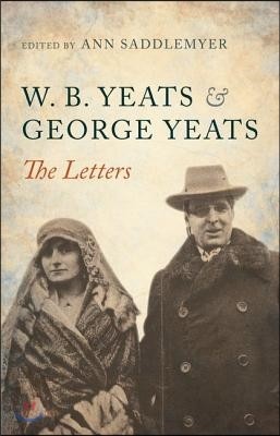 W. B. Yeats &amp; George Yeats-The Letters