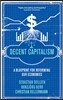 Decent Capitalism: A Blueprint for Reforming Our Economies