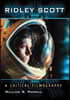 Ridley Scott: A Critical Filmography