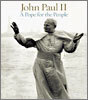 John Paul II: A Pope for the People