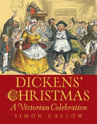 Dickens&#39; Christmas: A Victorian Celebration