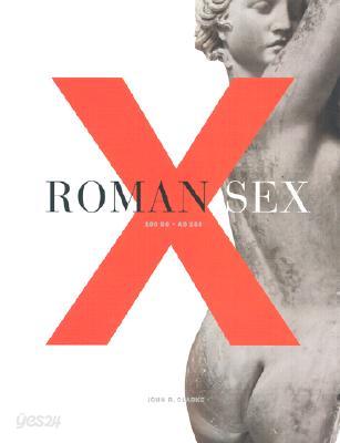 Roman Sex, 100 B.C.to 250 A.D.