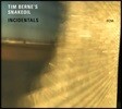 Tim Berne's Snakeoil (팀 번스 스네이크오일) - Incidentals